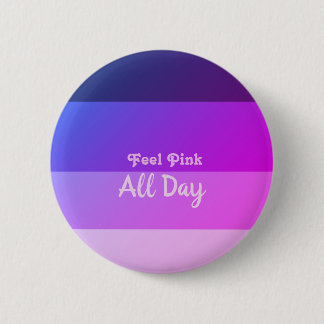 Badge Rond 5 Cm Ressens rose toute la journée