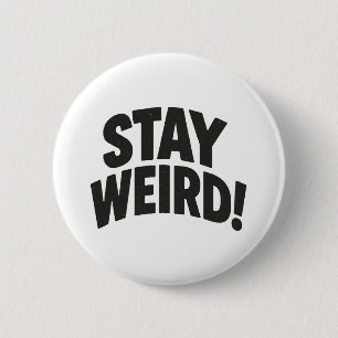 Badge Rond 5 Cm Reste bizarre