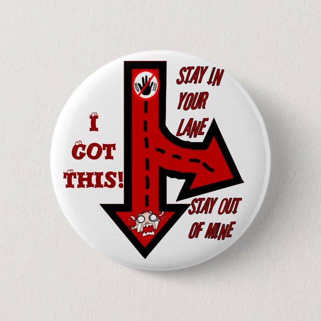 Badge Rond 5 Cm Reste dans ta voie, pas la mienne !_Button (Devant)