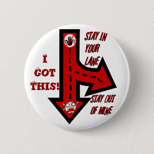 Badge Rond 5 Cm Reste dans ta voie, pas la mienne !_Button