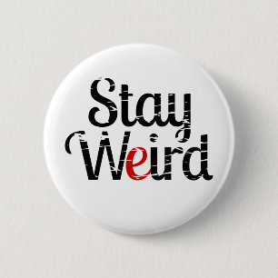 Badge Rond 5 Cm Rester un texte de détresse bizarre