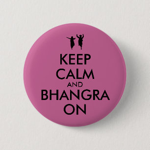 Badge Rond 5 Cm Restez au calme et Bhangra en dansant sur mesure