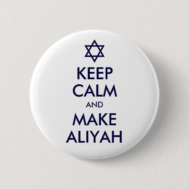 Badge Rond 5 Cm Restez Calme Et Faites De L'Aliyah (Devant)