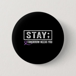 Badge Rond 5 Cm Restez demain a besoin de vous Semicolon Suicide P