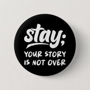 Badge Rond 5 Cm Restez Votre Histoire N'Est Pas Sur Le Suicide En