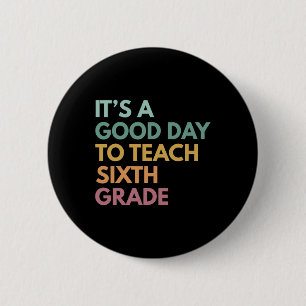 Badge Rond 5 Cm Retour à l'école C'est un bon jour pour enseigner 