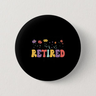 Badge Rond 5 Cm Retraité 2026 je suis à la retraite ce n'est plus 