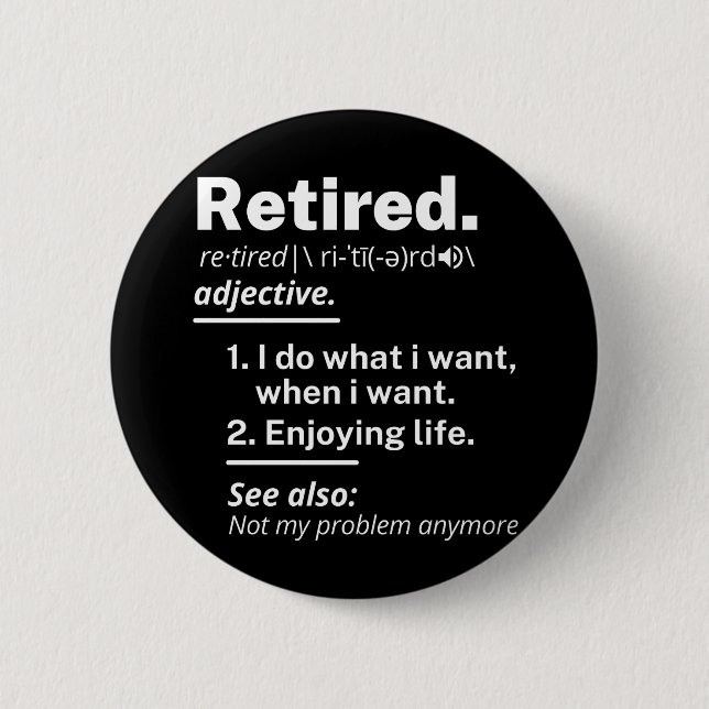 Badge Rond 5 Cm retraite. définition drôle retraite (Devant)