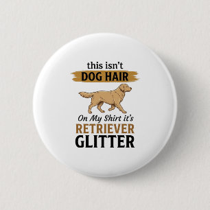 Badge Rond 5 Cm Rétreiver Pailleté Amateur de Chien Drôle Design V