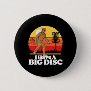 Badge Rond 5 Cm Retro Disc Golf Bigfoot J'ai Un Grand Disque Drôle