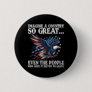Badge Rond 5 Cm Retro Imaginez Un Pays Si Grand Même Les Gens Derr