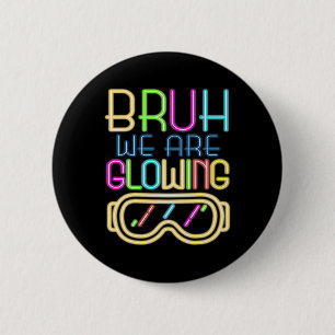 Badge Rond 5 Cm Rétro mec on brille dans mon ère lumineuse Colorf