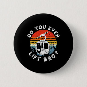 Badge Rond 5 Cm Retro Vintage Ski Tu soulèves vraiment, frère 1