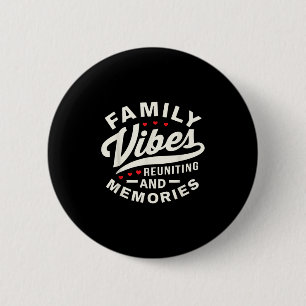 Badge Rond 5 Cm Retrouvailles Familiales 2025 Vibes Familiales Réu