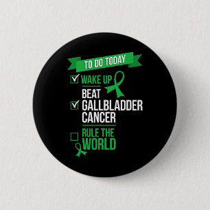 Badge Rond 5 Cm Réveillez-vous battre la vésicule vésicale Cancer