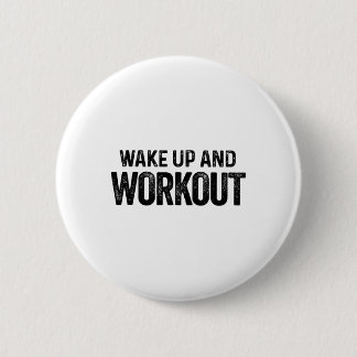 Badge Rond 5 Cm Réveillez-Vous Et Entraînement - Motivationnel Fit