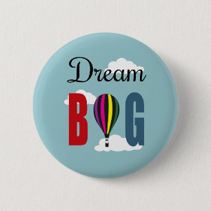 Badge Rond 5 Cm Rêver grand