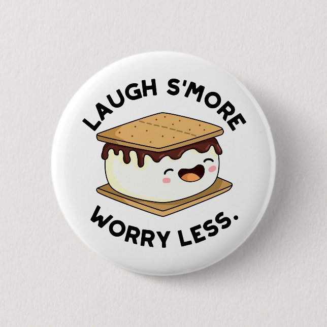 Badge Rond 5 Cm Rire Plus Inquiète Moins Drôle Pun Smore (Devant)