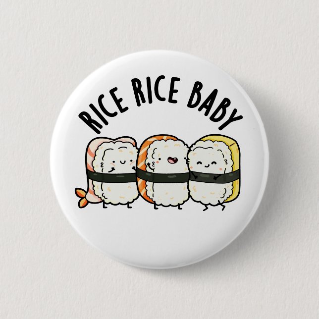 Badge Rond 5 Cm Riz Bébé Funny Sushi Alimentation Pun (Devant)