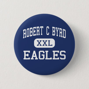 Badge Rond 5 Cm Robert C Byrd - Eagles - hauts - Clarksburg