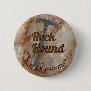 Badge Rond 5 Cm Rock Hound Vous Posez Des Questions ? Me Demander