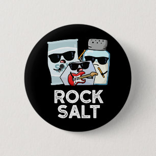Badge Rond 5 Cm Rock Salt Funny Condiment Music Pun Dark BG