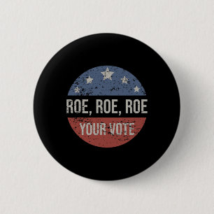 Badge Rond 5 Cm Roe Pro Choice Roe Roe Roe Votre Vote Féministe