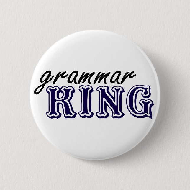 Badge Rond 5 Cm Roi de grammaire (Devant)