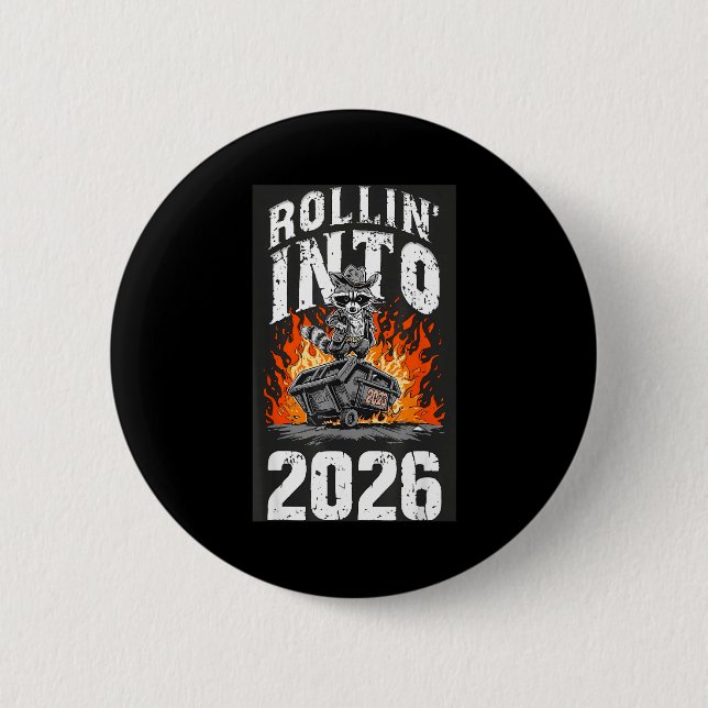 Badge Rond 5 Cm Rollin Into 2026 Raccoon Funny Dumpster Fire 2025  (Devant)