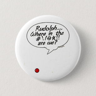 Badge Rond 5 Cm Rudolph… Là où dans # ! ! @☆ ! ! sommes-nous ?