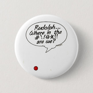 Badge Rond 5 Cm Rudolph… Là où dans # ! ! @☆ ! ! sommes-nous ?