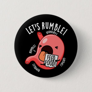 Badge Rond 5 Cm Rumble Funny Stomach Puns Dark BG
