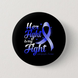 Badge Rond 5 Cm Sa lutte est ma lutte Guerrière de sensibilisation