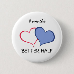 Badge Rond 5 Cm Sa MEILLEURE MOITIÉ elle + HE (1 sur 2)