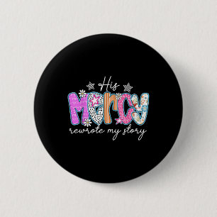 Badge Rond 5 Cm Sa Miséricorde Réécrit Mon Histoire Bible Verse Ch