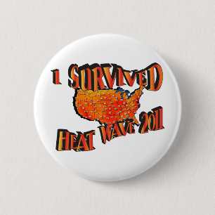 Badge Rond 5 Cm Sac de survivant de la vague de chaleur 2011