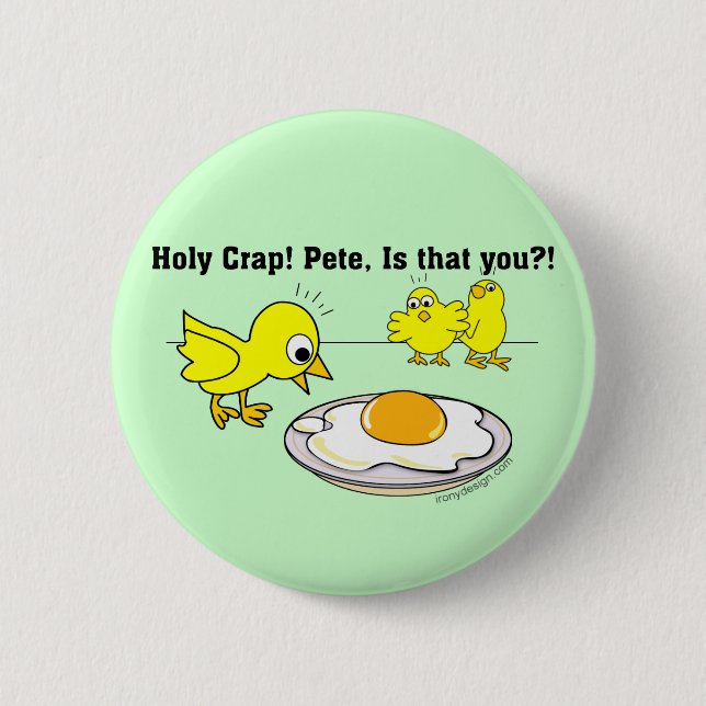 Badge Rond 5 Cm Sacrée merde ! Pete, c'est toi ? (Devant)