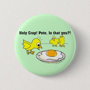 Badge Rond 5 Cm Sacrée merde ! Pete, c'est toi ?