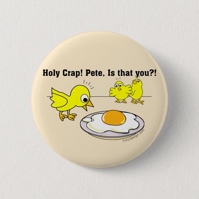 Badge Rond 5 Cm Sacrée merde ! Pete, c'est toi ? Drôle (Devant)