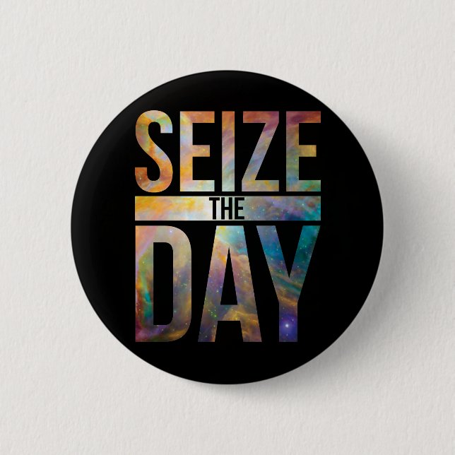 Badge Rond 5 Cm Saisir le jour noir (Devant)