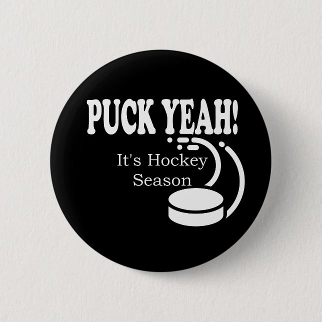 Badge Rond 5 Cm Saison de Puck Yeah It's Hockey (Devant)