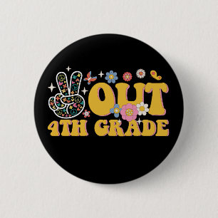 Badge Rond 5 Cm Salut 4e année, dernier jour d'école groovy