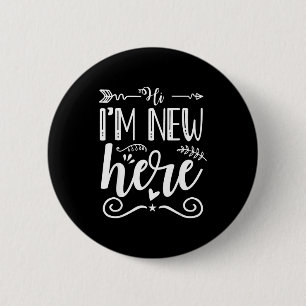 Badge Rond 5 Cm Salut je suis nouveau ici