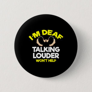 Badge Rond 5 Cm Sans Audience - Sourd - Incapable D'Entendre - Sou