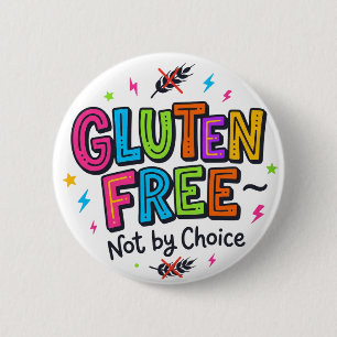 Badge Rond 5 Cm Sans Gluten Pas Par Choix Couleurs Vives Et Funky