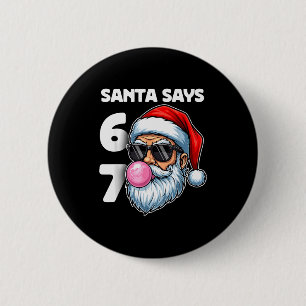 Badge Rond 5 Cm Santa dit Six Sept, 6 7 Gen Alpha Argot de Meme Ch