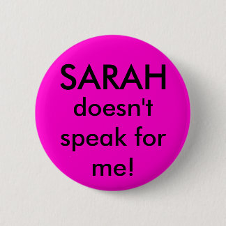 Badge Rond 5 Cm Sarah ne parle pas pour moi