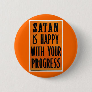 Badge Rond 5 Cm Satan est heureux avec votre progrès