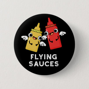 Badge Rond 5 Cm Sauces volantes amusantes à manger Pun Dark BG