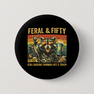 Badge Rond 5 Cm Sauvage et Cinquante 50e Anniversaire Sarcastique